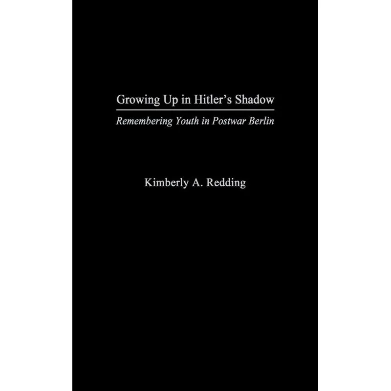 Growing Up in Hitlers Shadow