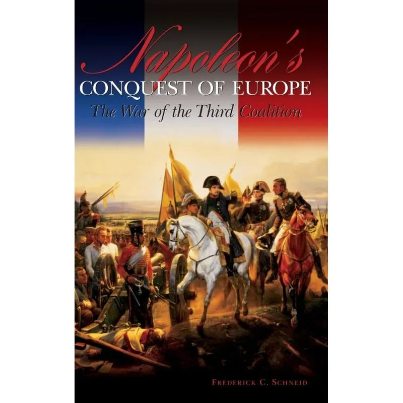 Napoleons Conquest of Europe