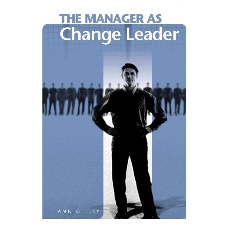 The Manager as Change Leader