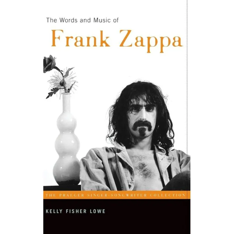 The Words and Music of Frank Zappa