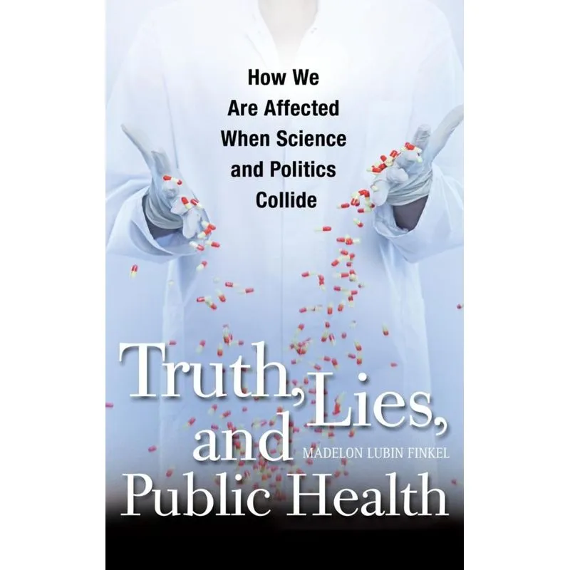 Truth, Lies, and Public Health