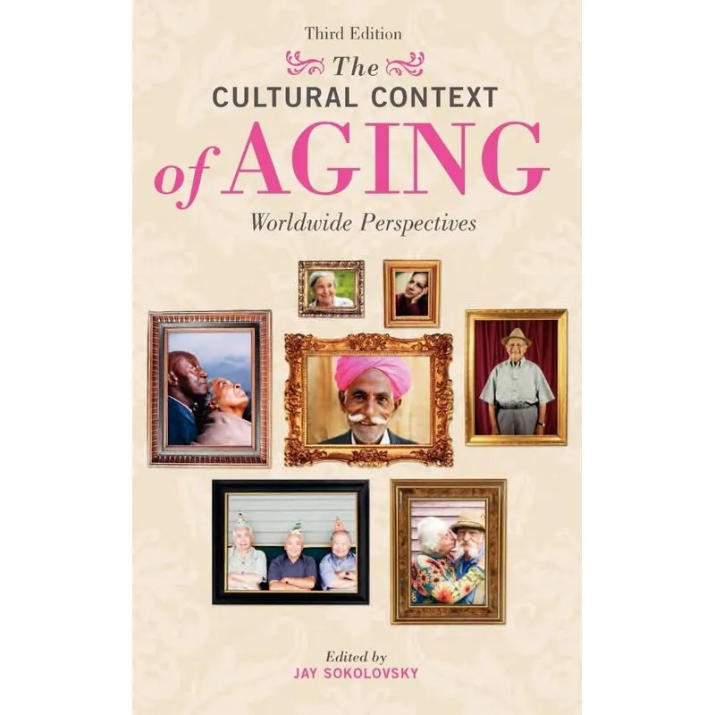 The Cultural Context of Aging