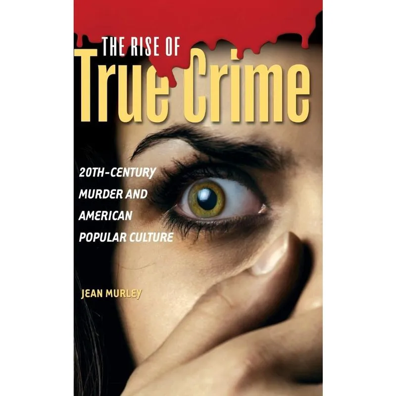 The Rise of True Crime