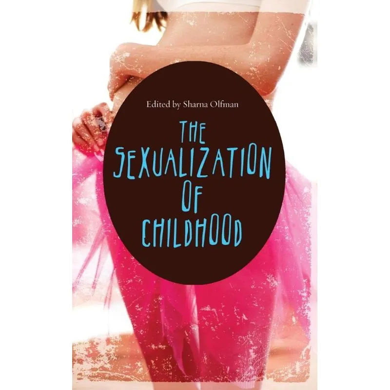 The Sexualization of Childhood