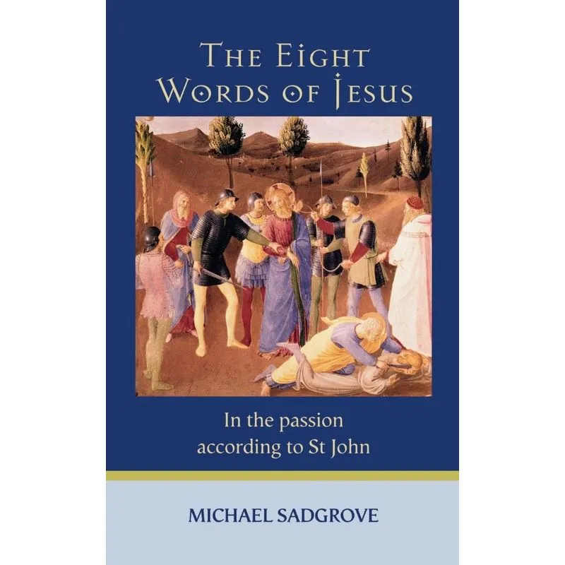 The Eight Words of Jesus