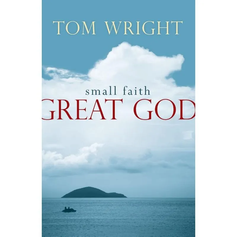 Small Faith, Great God
