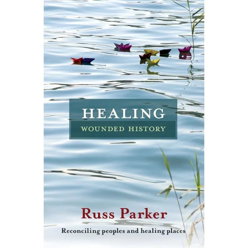 Healing Wounded History