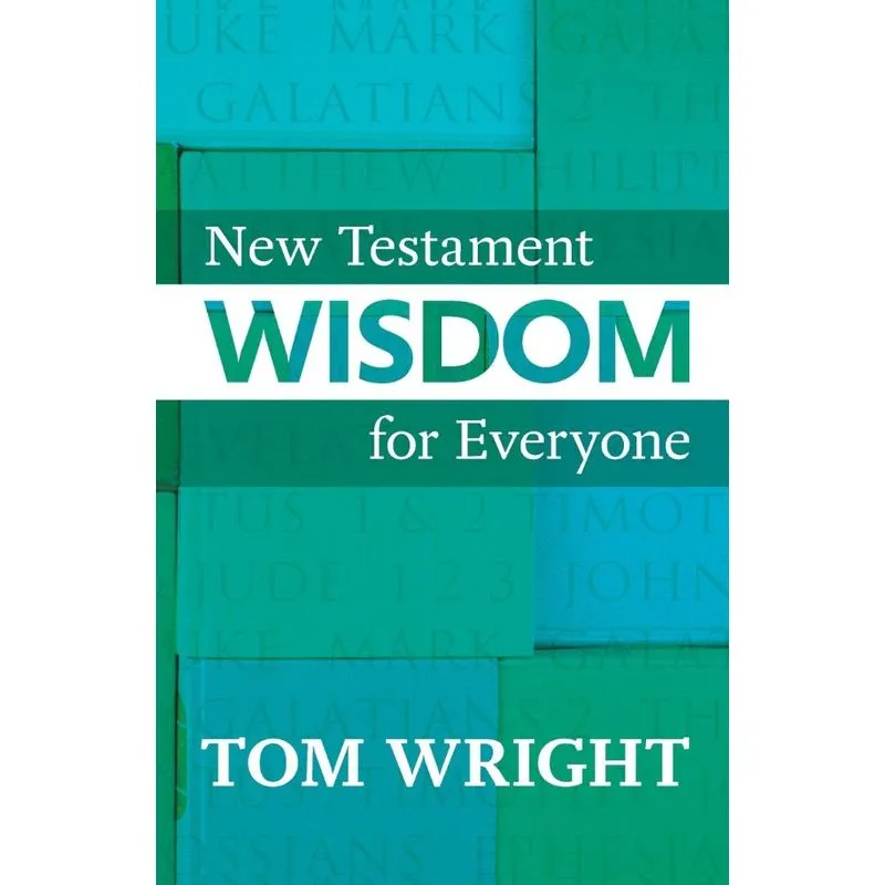 New Testament Wisdom for Everyone