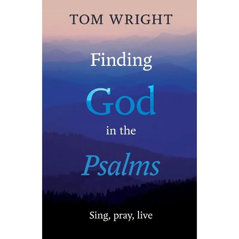Finding God in the Psalms