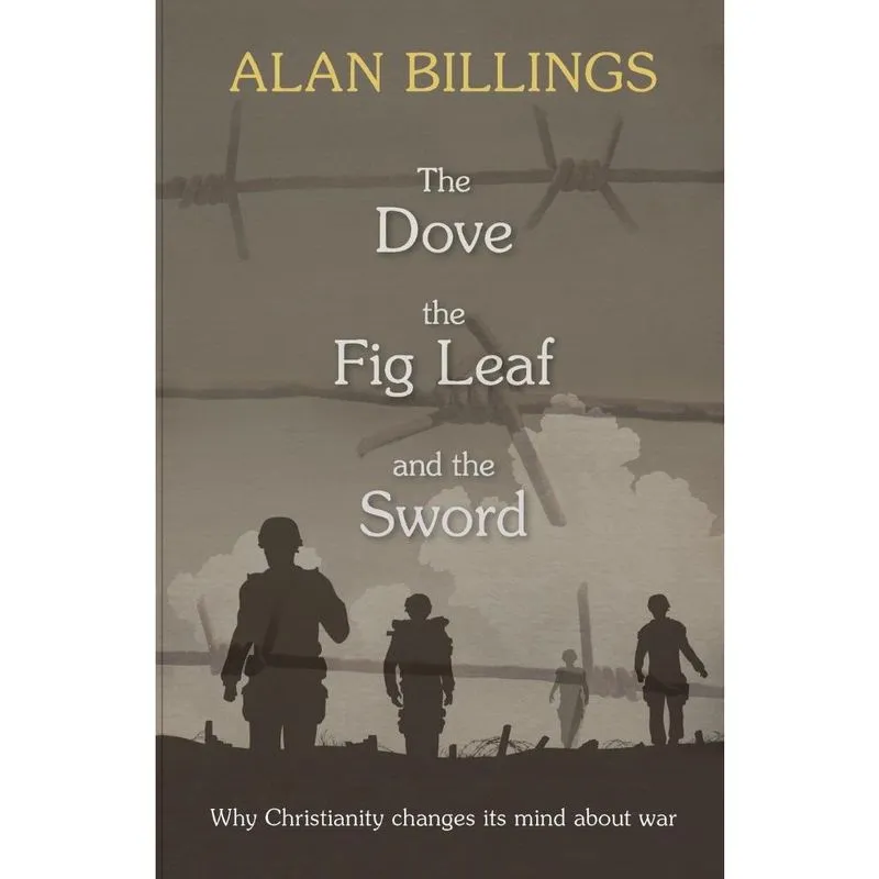 The Dove, the Fig Leaf and the Sword
