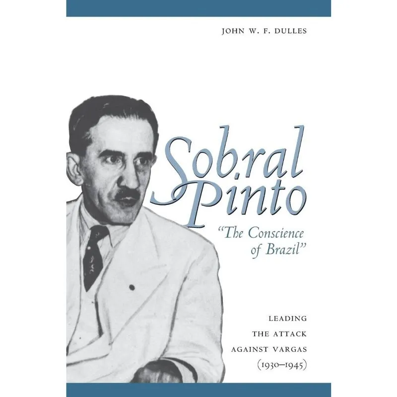 Sobral Pinto, The Conscience of Brazil