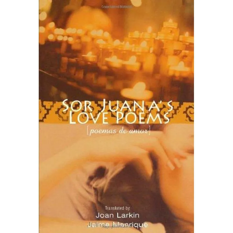 Sor Juanaªs Love Poems