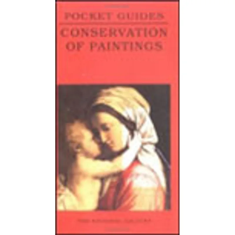 CONSERVATION OF PAINTINGS - POCKET GUIDES