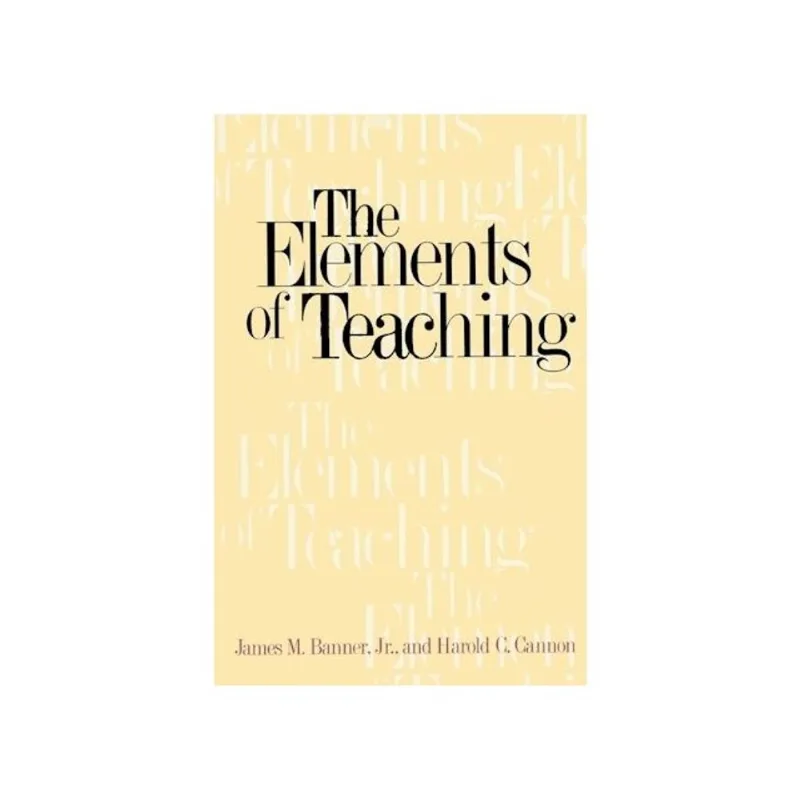 THE ELEMENTS OF TEACHING