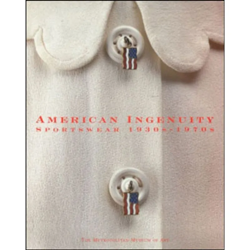 AMERICAN INGENUITY: SPORTSWEAR 1930'S - 1970'S