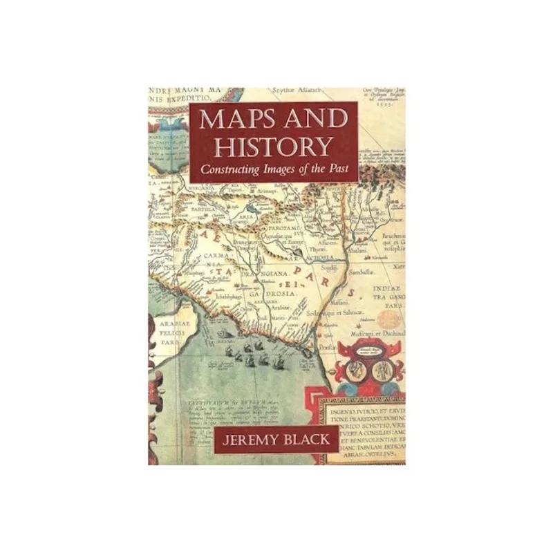 MAPS AND HISTORY - CONSTRUCTING IMAGES OF THE PAST