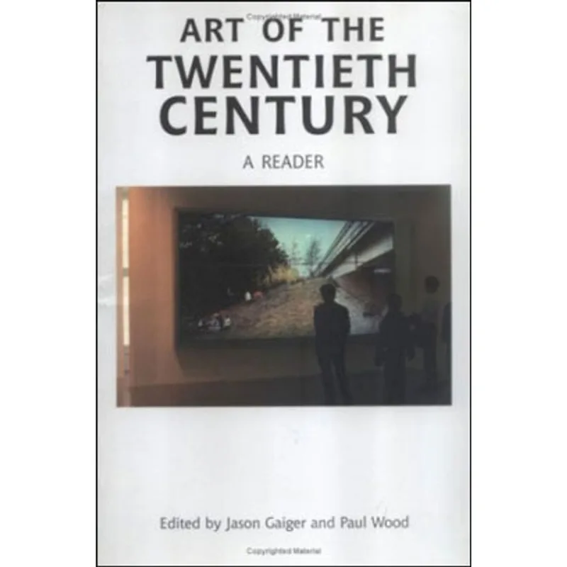 ART OF THE TWENTIETH CENTURY - A READER