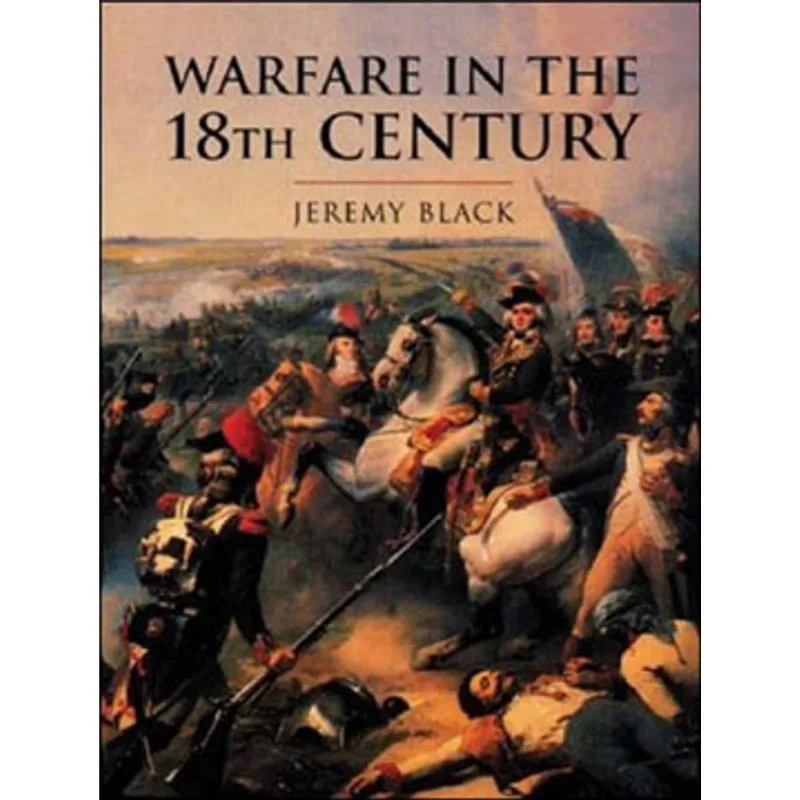 WARFARE IN THE EIGHTEENTH CENTURY