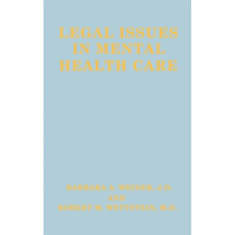 Legal Issues in Mental Health Care