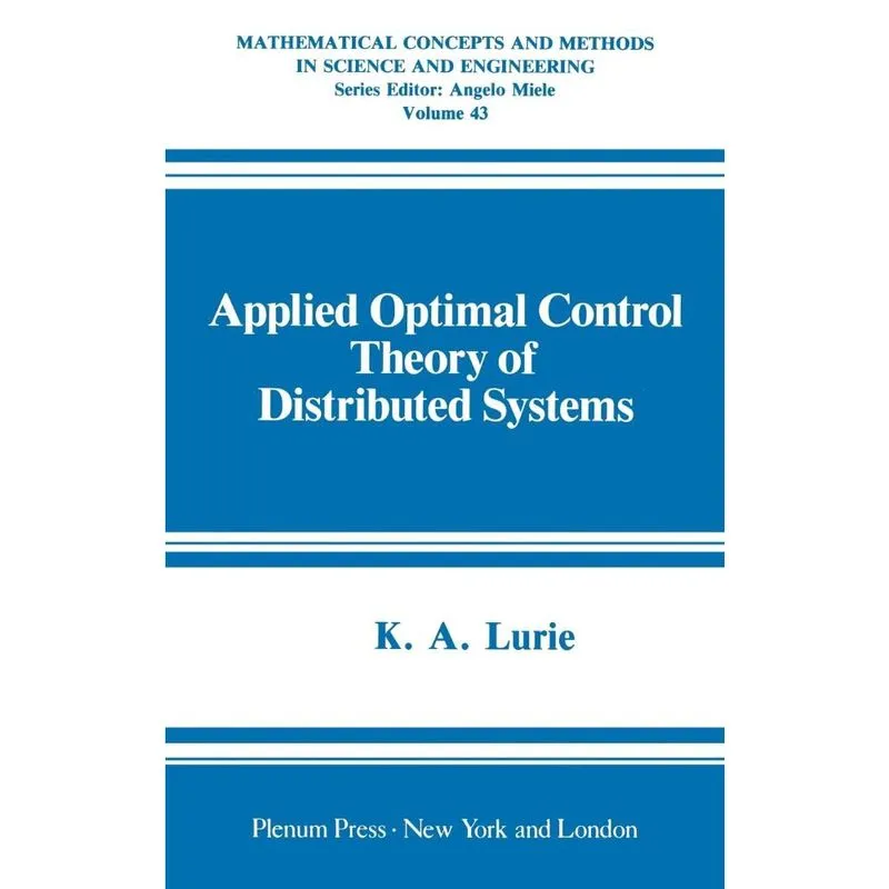 Applied Optimal Control Theory of Distributed Systems