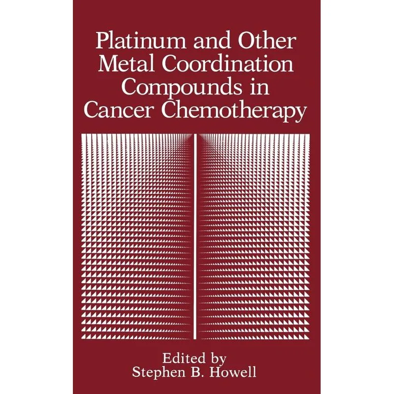 Platinum and Other Metal Coordination Compounds in Cancer C