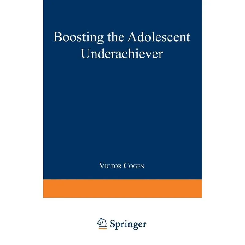 Boosting the Adolescent Underachiever