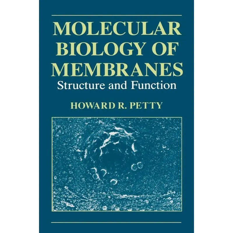 Molecular Biology of Membranes