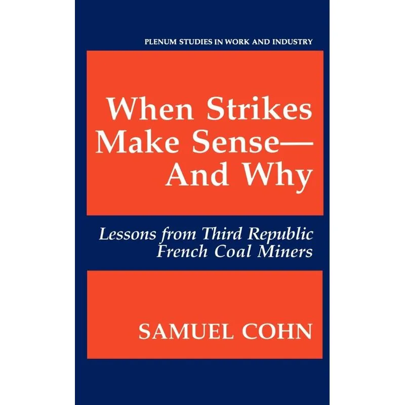 When Strikes Make Sense-And Why