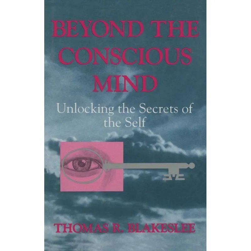 Beyond the Conscious Mind