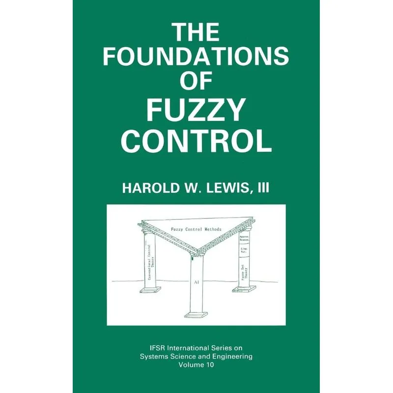 The Foundations of Fuzzy Control