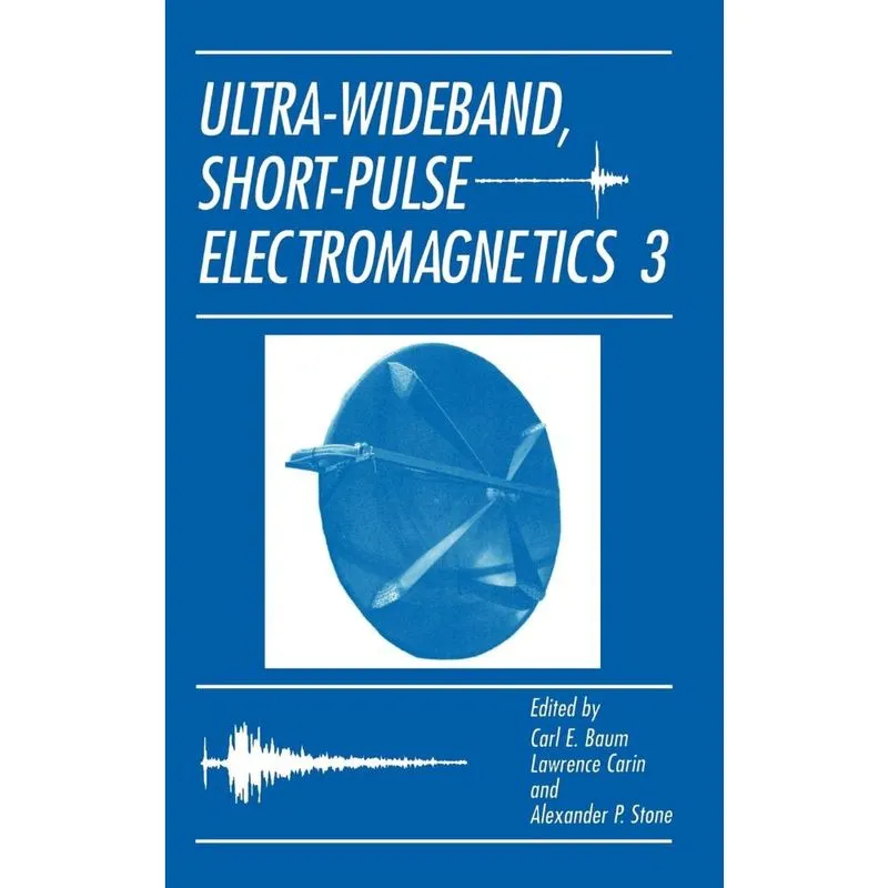 Ultra-Wideband, Short-Pulse Electromagnetics 3
