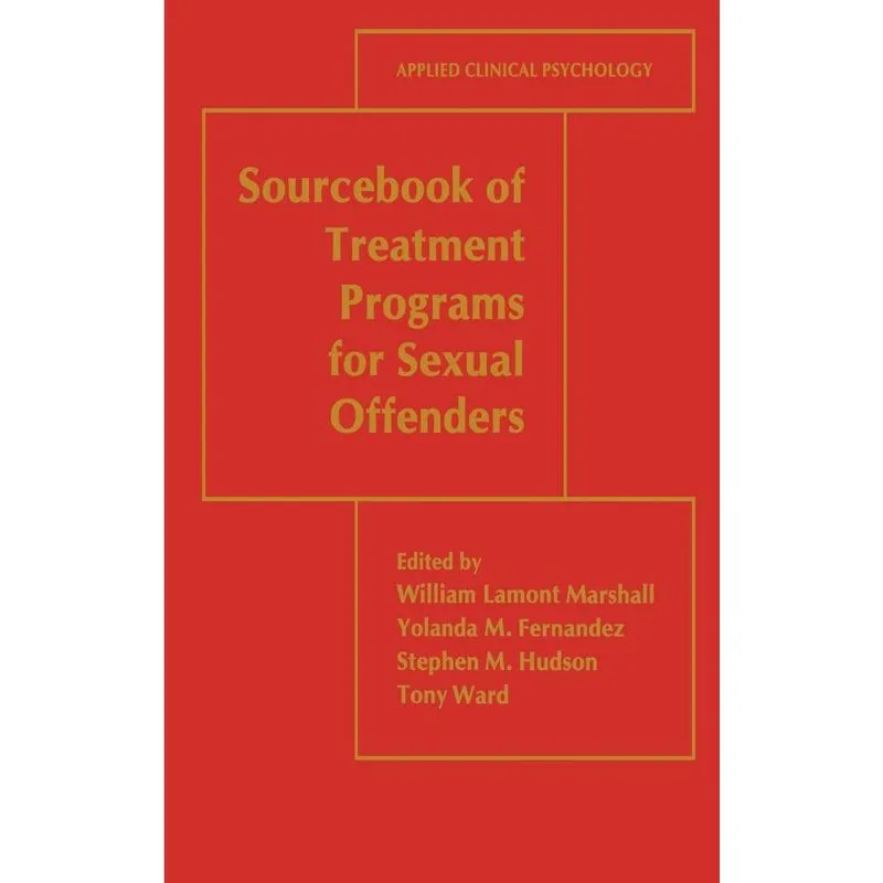 Sourcebook of Treatment Programs for Sexual Offenders