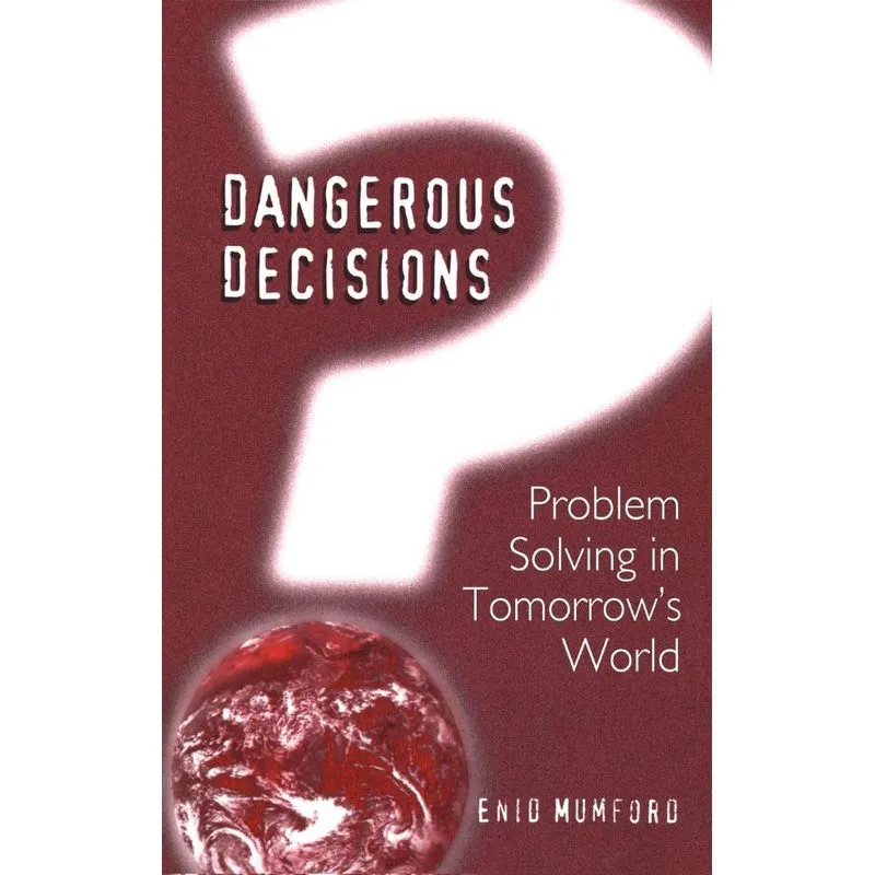 Dangerous Decisions