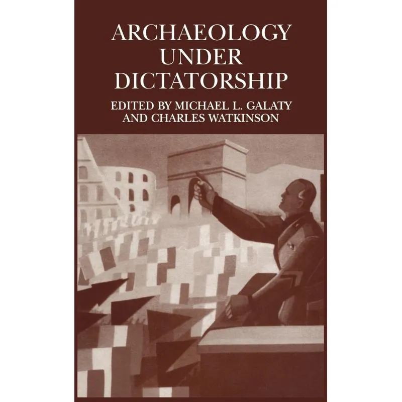 Archaeology Under Dictatorship
