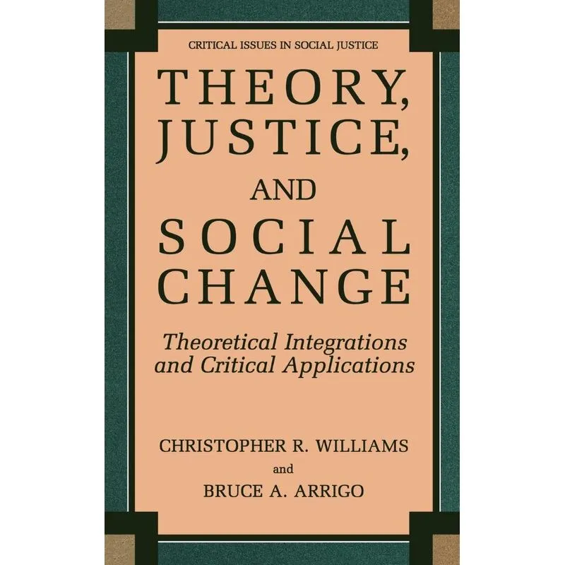Theory, Justice, and Social Change