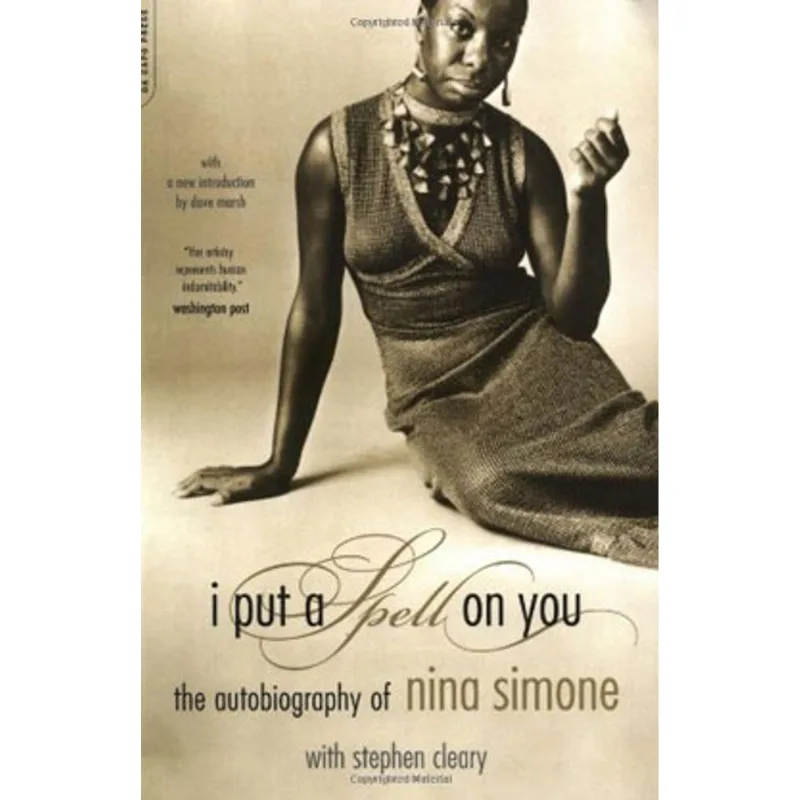 I PUT A SPELL ON YOU - THE AUTOBIOGRAPHY OF NINA SIMONE