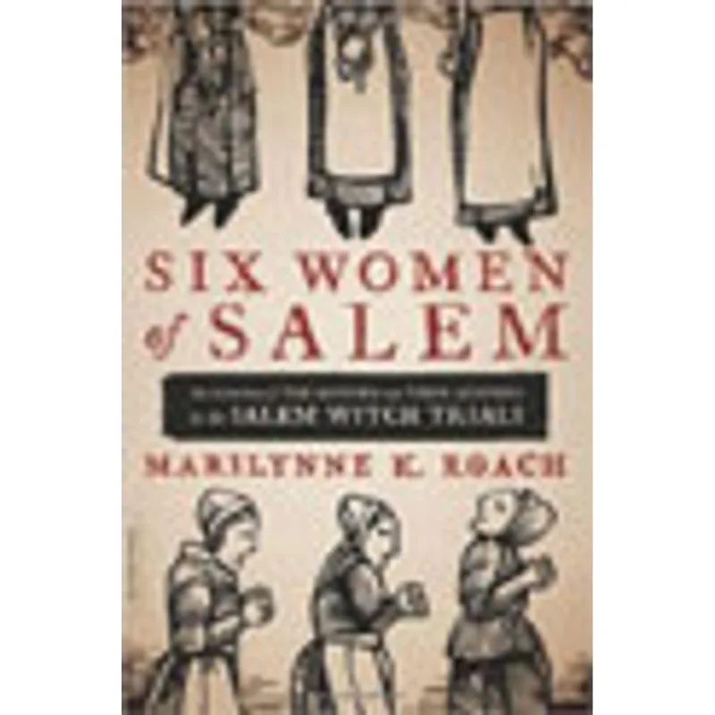 SIX WOMEN OF SALEM