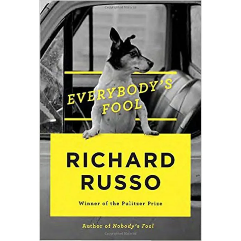 EVERYBODY'S FOOL - A NOVEL