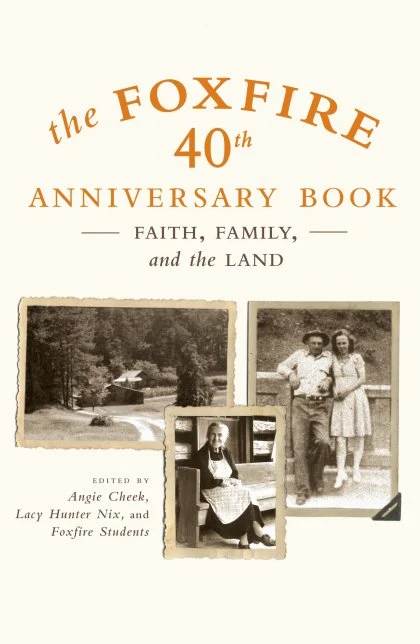 The Foxfire 40th Anniversary Book STANDARD