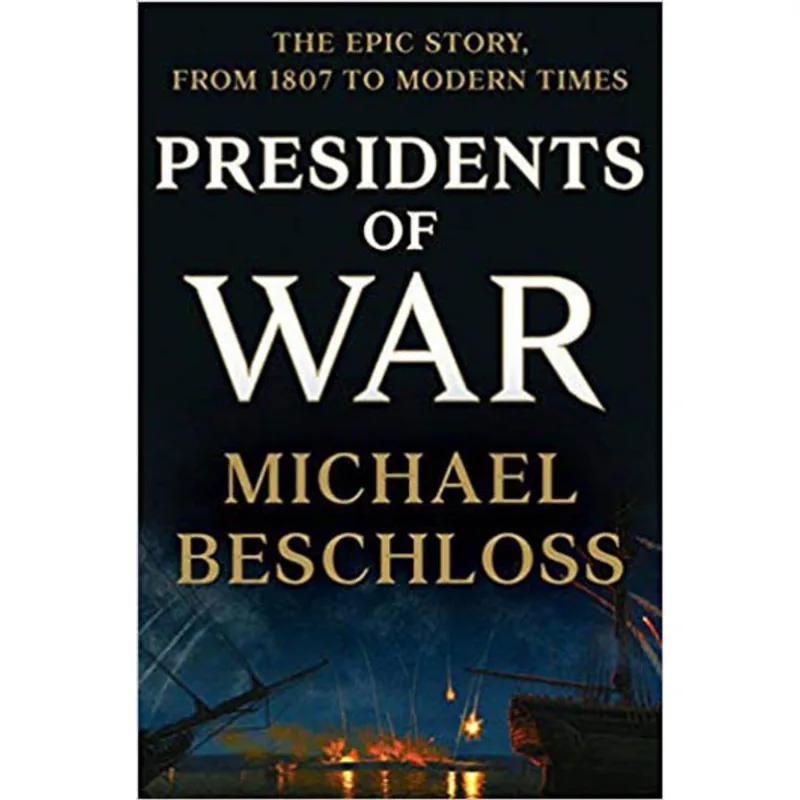 PRESIDENTS OF WAR