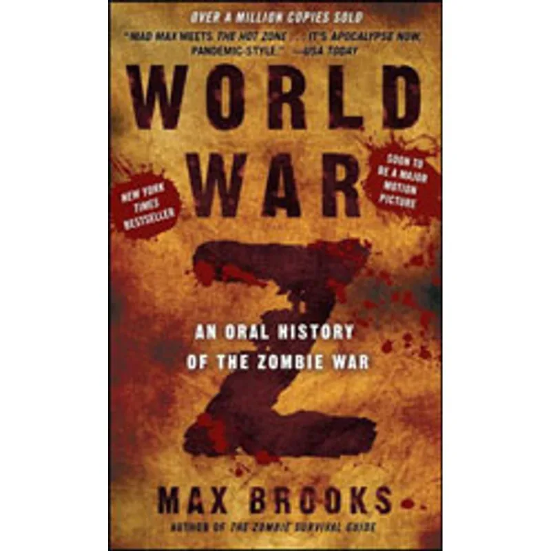 WORLD WAR Z - AN ORAL HISTORY OF THE ZOMBIE WAR
