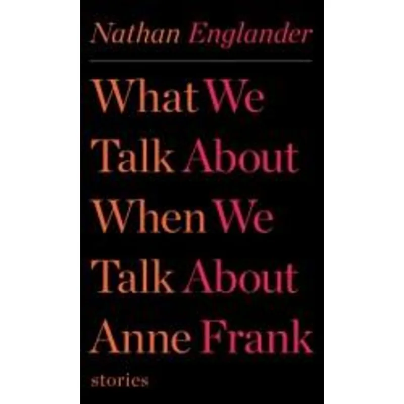 What We Talk About When We Talk About Anne Frank