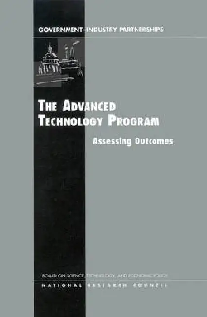 The Advanced Technology Program: Assessing Outcomes Paperback