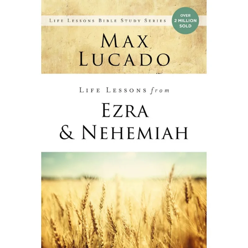 Life Lessons from Ezra and Nehemiah
