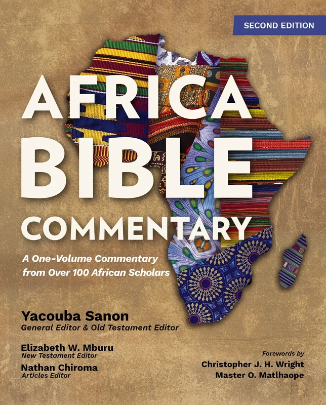 Africa Bible Commentary, Second Edition: A One-Volume Commentary Written by 70 African Scholars Hardback