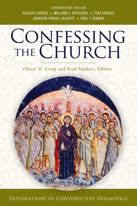 Confessing the Church: Explorations in Constructive Dogmatics (Los Angeles Theology Conference Series) Paperback