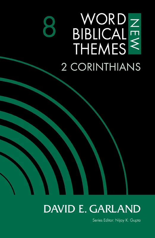 2 Corinthians, Volume 8 (New Word Biblical Themes: New Testament) Paperback