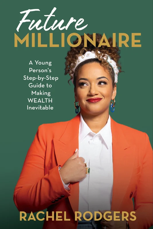 Future Millionaires: Get a Jumpstart on Your Financial Success Hardback