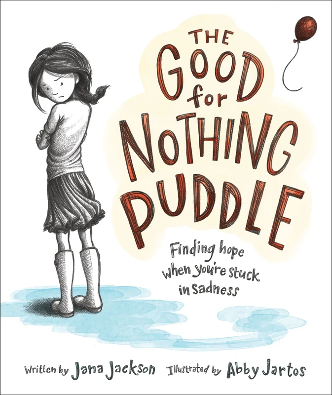 Good for Nothing Puddle: Finding Hope When You're Stuck in Sadness Hardback