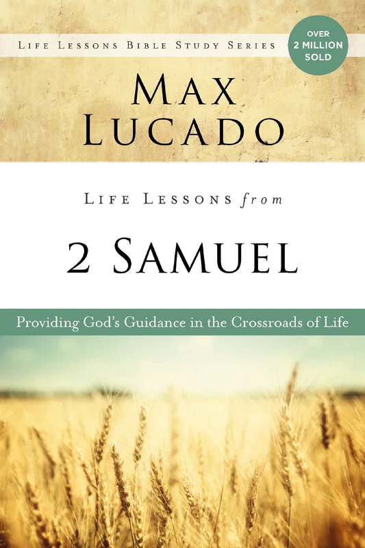 Life Lessons from 2 Samuel: Providing God's Guidance in the Crossroads of Life (Life Lessons) Paperback